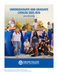 GVSU Undergraduate and Graduate Catalog 2025-2026 by Grand Valley State University