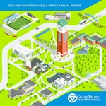 2021-2022 Charter Schools Office Annual Report by Grand Valley State University