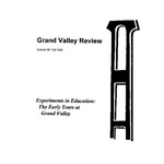 Grand Valley Review: Experiments in Education: The Early Years at Grand Valley by Roberta Simone