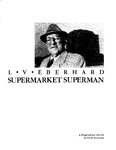 L.V. Eberhard: Supermarket Superman by Mark Newman